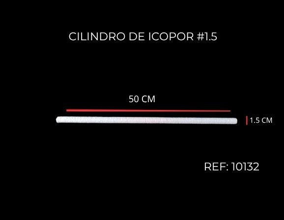 REF: 000010132 CILINDRO DE ICOPOR #1.5 X 50CM