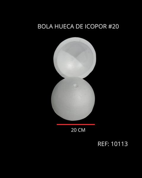 REF: 000010113 ICOPOR BOLA # 20 HUECA DIAMETRO 20 CMS
