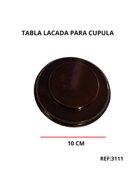 REF: 000003111 MAD.TABLA PARA CUPULA REDONDA 10*10 CMS