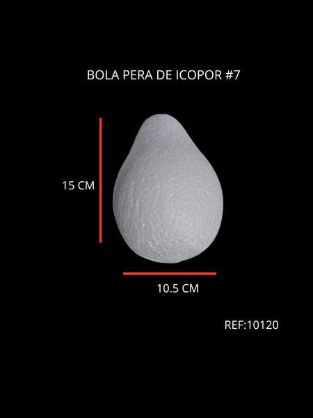 REF: 000010120 BOLA PERA DE ICOPOR # 7 (15 X 10.5 CM)